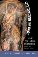 Customizing the Body: The Art and Culture of Tattooing 0877227640 Book Cover