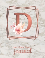 Low Vision Paper Journal: Initial Monogram Letter D Notebook Journal with Thick Bold Lines on White Paper for Low Vision, 8.5x11 Size, 110 Pages, Perfect for Visually Impaired, Students, and Seniors B0857B6QWV Book Cover