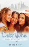 Everyone Has A Story to Tell 0692058354 Book Cover