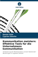 Kommunikation meistern: Effektive Tools für die Unternehmens kommunikation (German Edition) 6208145066 Book Cover