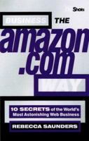 Big Shots, Business the Amazon.com Way: Secrets of the Worlds Most Astonishing Web Business (2nd Edition) 184112155X Book Cover