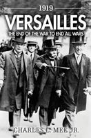 1919 Versailles: The End of the War to End All Wars 1541171829 Book Cover