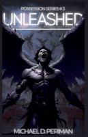 Unleashed (Possession) B0G3THDCT3 Book Cover