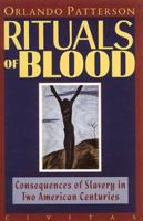 Rituals of Blood: Consequences of Slavery in Two American Centuries (Frontiers of Science) 158243039X Book Cover