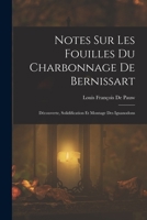 Notes Sur Les Fouilles Du Charbonnage De Bernissart: Découverte, Solidification Et Montage Des Iguanodons 1017412642 Book Cover