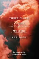 Three Plays: Camus, Moliere, Kalidasa 1631837885 Book Cover