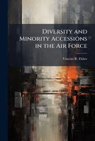 Diversity and Minority Accessions in the Air Force 102513737X Book Cover