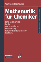Mathematik Fur Chemiker: Eine Einfuhrung in Die Mathematische Behandlung Naturwissenschaftlicher Probleme 3798510253 Book Cover
