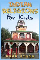 Indian Religions For Kids 1500520349 Book Cover
