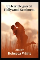 Un terrible garçon Hollywood Sentiment B09Y9FW9Z9 Book Cover