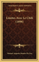 Limites Avec Le Chili (1898) 1120427789 Book Cover