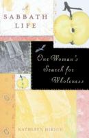 A Sabbath Life: One Woman's Search for Wholeness 0865475989 Book Cover