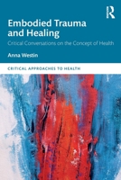 Embodied Trauma and Healing 0367406136 Book Cover