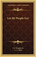 Let My People Go! 1166123820 Book Cover