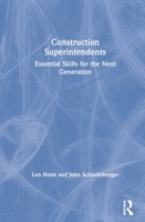 Construction Superintendents: Essential Skills for the Next Generation 0367002450 Book Cover