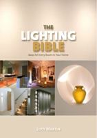Lighting Bible: Ideas for Every Room in Your Home 1845433572 Book Cover