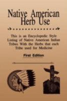 Native American Herb Use 1425760740 Book Cover