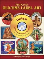 Full-Color Old-Time Label Art CD-ROM and Book 0486995550 Book Cover
