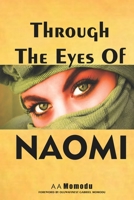 Through the Eyes of Naomi: A Journey From Death, Debt and Depression to Greatness B092PB6K5T Book Cover