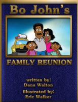 Bo John's Family Reunion 1540611957 Book Cover
