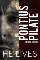 Pontius Pilate: He Lives B08KR119N9 Book Cover