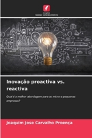 Inovação proactiva vs. reactiva (Portuguese Edition) 6207979354 Book Cover