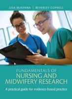 Fundamentals of Nursing and Midwifery Research: A Practical Guide for Evidence-Based Practice 0367718197 Book Cover