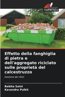 Effetto della fanghiglia di pietra e dell'aggregato riciclato sulle proprietà del calcestruzzo 6205679884 Book Cover