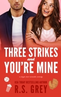 Three Strikes and You're Mine B0BW3GJMLP Book Cover