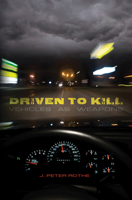 Driven to Kill: Vehicles As Weapons 0888644876 Book Cover
