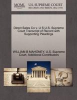 Direct Sales Co v. U S U.S. Supreme Court Transcript of Record with Supporting Pleadings 1270335103 Book Cover