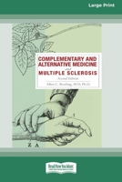 Complementary and Alternative Medicine and Multiple Sclerosis, 2nd Edition [Standard Large Print 16 Pt Edition] 036932322X Book Cover