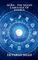 Aura - The Silent Language of Energy: Your Presence Is Already Speaking, Make Sure It Is Telling Truth B0G3VH6R6V Book Cover
