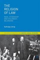 The Religion of Law: Race, Citizenship and Children's Belonging 1137574313 Book Cover