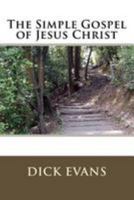 The Simple Gospel of Jesus Christ 1981860207 Book Cover