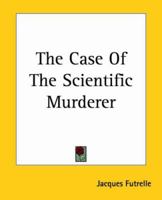 The Case Of The Scientific Murderer 1419156128 Book Cover