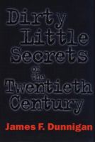 Dirty Little Secrets of the Twentieth Century 0688170684 Book Cover