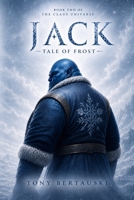 Jack: The Tale of Frost 1733353100 Book Cover