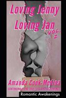Loving Jenny Loving Jan (Vol 2): Continuing A Second True Life Erotic Romance 1073424294 Book Cover