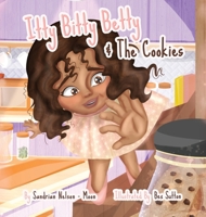 Itty Bitty Betty And The Cookies 1736512315 Book Cover