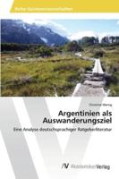 Argentinien als Auswanderungsziel 3639460790 Book Cover