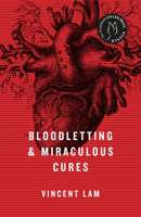 Bloodletting & Miraculous Cures: Stories 0385661444 Book Cover