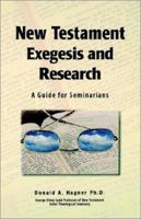 New Testament Exegesis and Research: A Guide for Seminarians 188126615X Book Cover