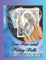 Zen Fae and Fairy Folk: Adult Coloring Book B0BZFNXPLL Book Cover