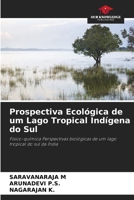Prospectiva Ecológica de um Lago Tropical Indígena do Sul 6200851581 Book Cover