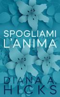 Spogliami l’anima (Rubami il Cuore) (Italian Edition) 1949760987 Book Cover