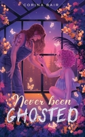 Never Been Ghosted (Chaotic Paranormals) B0H8XJHXTG Book Cover