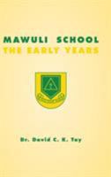 Mawuli School: The Early Years 1460297997 Book Cover