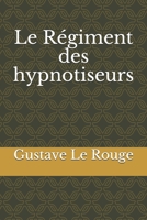 La Conspiration Des Milliardaires: Tome III Le Regiment Des Hypnotiseurs 1534696466 Book Cover