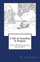 A Tale of Guardians and Dragons 1533289042 Book Cover